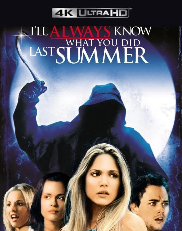 I'LL ALWAYS KNOW WHAT YOU DID LAST SUMMER VUDU 4K OR ITUNES 4K VIA MOVIES ANYWHERE