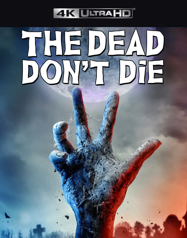 THE DEAD DON'T DIE VUDU 4K OR ITUNES 4K VIA MA