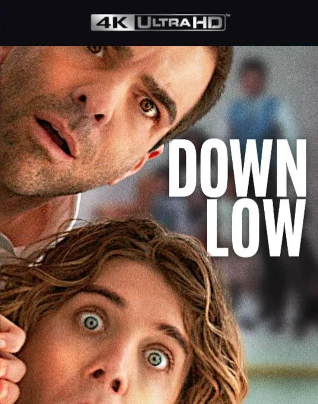 DOWN LOW VUDU 4K OR ITUNES 4K VIA MOVIES ANYWHERE